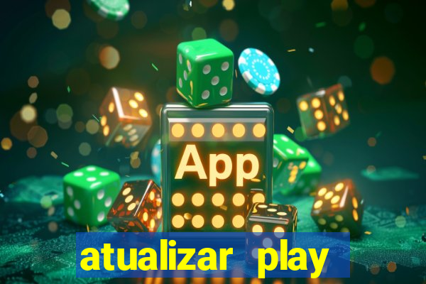 atualizar play store baixar